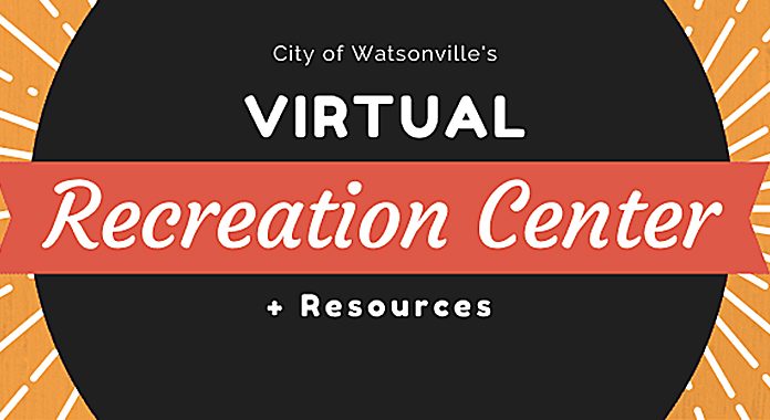 Watsonville virtual recreation
